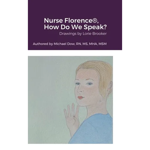 Nurse Florence(R), How Do We Speak?