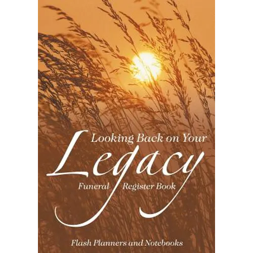 Looking Back on Your Legacy: Funeral Register Book