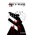 The Fifth Plane: THE ONE THAT GOT AWAY (Vol I.)