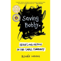 Saving Bobby: Heroes and Heroin in One Small Community