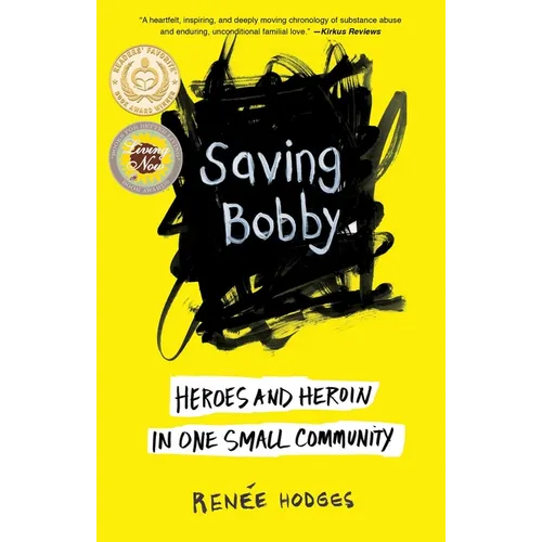 Saving Bobby: Heroes and Heroin in One Small Community