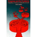 Progress and Its Problems: Towards a Theory of Scientific Growth