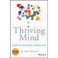 Thriving Mind: How to Cultivate a Good Life