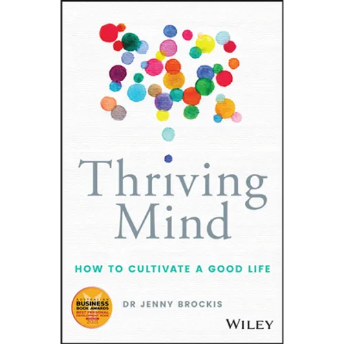 Thriving Mind: How to Cultivate a Good Life