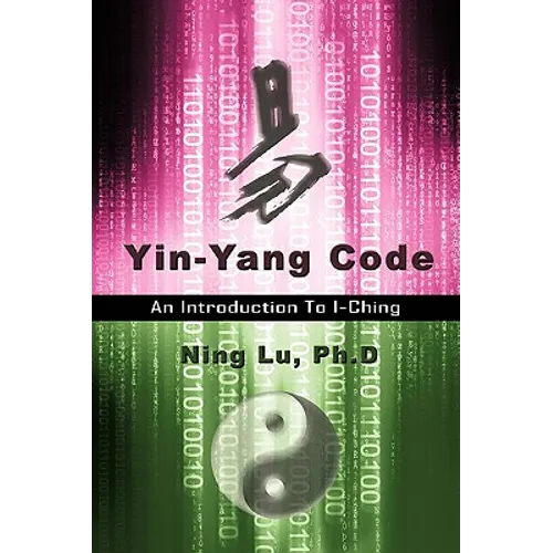 Yin-Yang Code: A Introduction to I-Ching