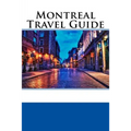 Montreal Travel Guide
