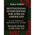 Motivational Interviewing for African Americans: Deluxe Edition