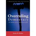 Overruling Democracy: The Supreme Court Versus the American People