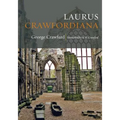 Laurus Crawfordiana: A Manuscript History of Crawfurds