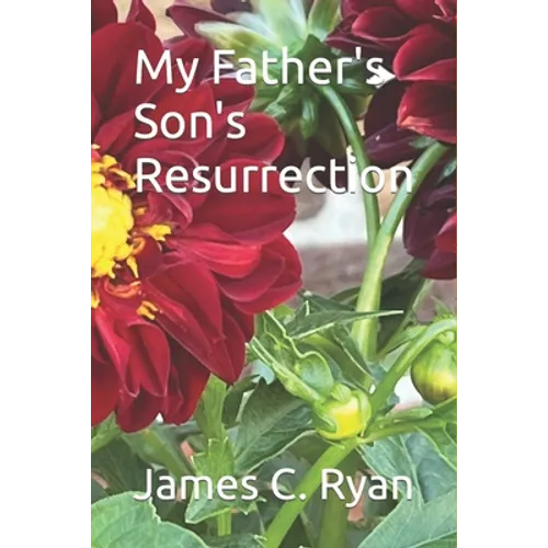My Father's Son's Resurrection