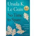 No Time to Spare: Thinking about What Matters