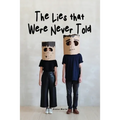 The Lies that Were Never Told