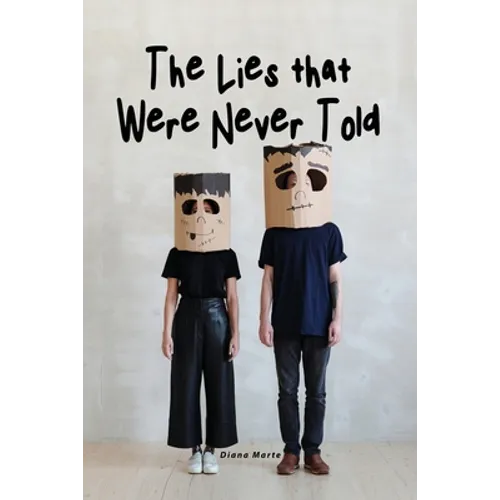 The Lies that Were Never Told