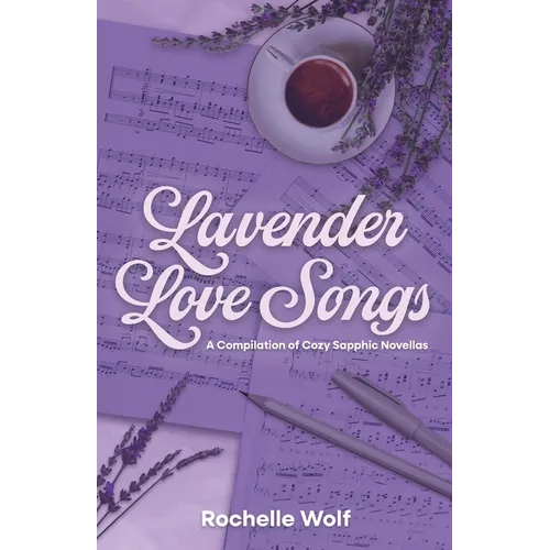 Lavender Love Songs: a collection of sapphic romance novellas