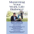 Mastering Your Work Life Balance
