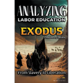 Analyzing the Teaching of Labor in Exodus: From Slavery to Liberation