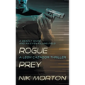 Rogue Prey: A Leon Cazador Thriller