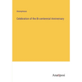 Celebration of the Bi-centennial Anniversary