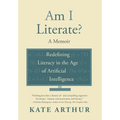 Am I Literate?: Redefining Literacy in the Age of Artificial Intelligence