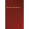 Peter; A Novel of Which He is Not the Hero: in large print