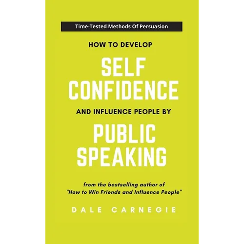How To Develop Self Confidence And Influence People By Public Speaking