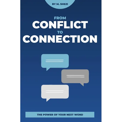 Conflict To Connection: The Power of Your Next Word
