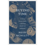 Buying Time: A Young Person's Guide to Building Wealth and Fulfillment - Paperback