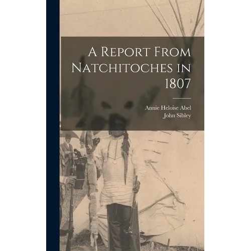 A Report From Natchitoches in 1807