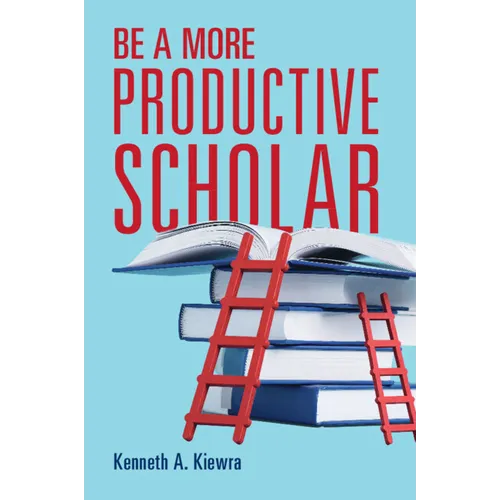 Be a More Productive Scholar