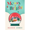 Messy & Bright