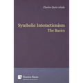 Symbolic Interactionism: The Basics