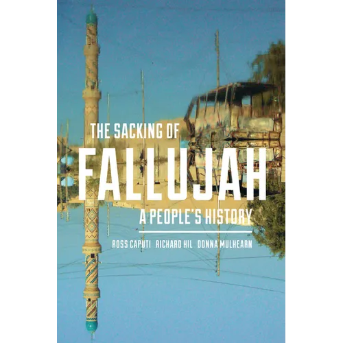 The Sacking of Fallujah: A People's History