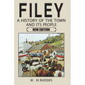 Filey A History of the Town and its People. New Edition