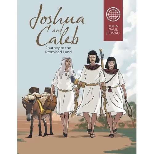 Joshua and Caleb: Journey to the Promised Land