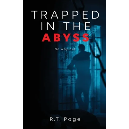 Trapped in the Abyss: No way out