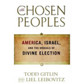 Chosen Peoples: America, Israel, and the Ordeals of Divine Election