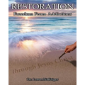 Restoration: Freedom from Addictions through Jesus Christ