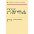 Knowing and Remembering in Young Children