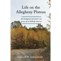 Life on the Allegheny Plateau: An immigrant coal miner's son grows up in Hillbilly America
