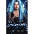 Beautiful Delusions