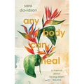 Any Body Can Heal: A Memoir About Facing Down Trauma