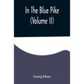 In The Blue Pike (Volume II)