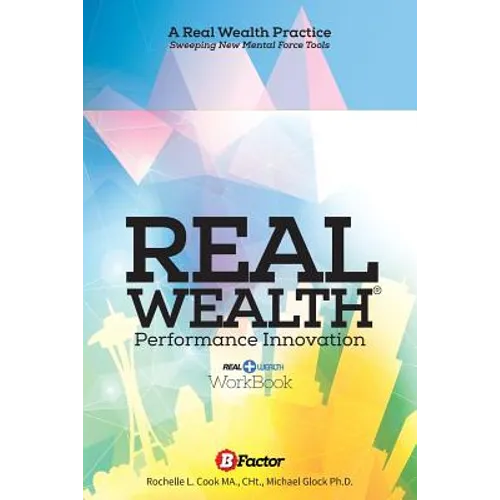 Real Wealth: A Performance Innovation Practice