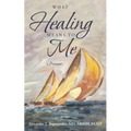 What Healing Means to Me: A Primer