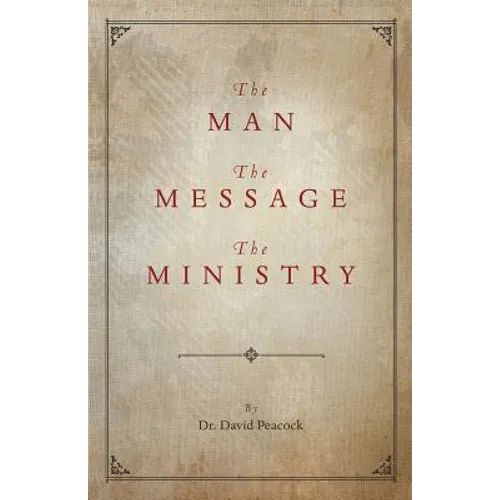 The Man, the Message, the Ministry