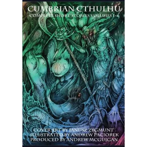 Cumbrian Cthulhu Complete Short Stories Volumes 1-4