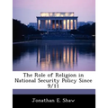 The Role of Religion in National Security Policy Since 9/11