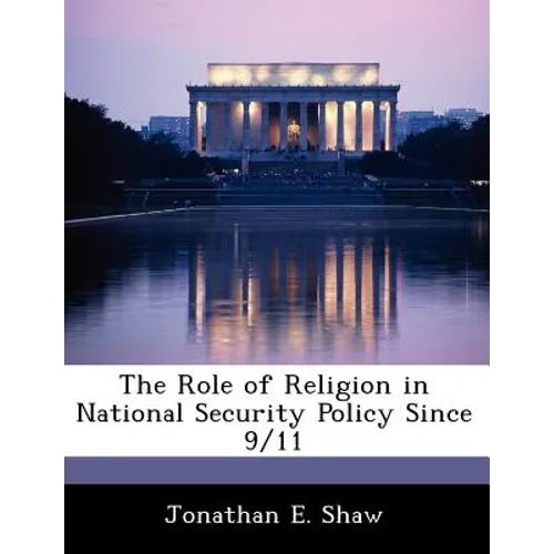 The Role of Religion in National Security Policy Since 9/11
