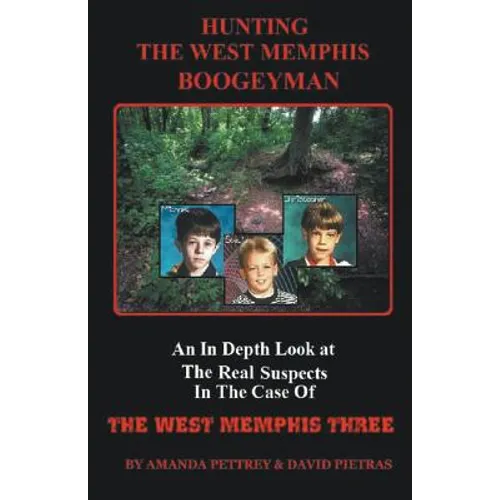 Hunting The West Memphis Boogeyman