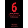 6 Words that Will Change Everything: How to Effectively Communicate with Teens and Adult Children